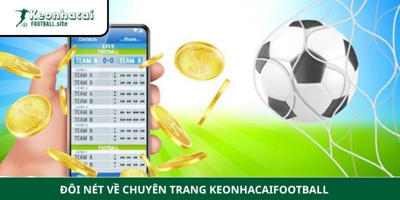 Keonhacaifootball 2 1 Đôi nét về chuyên trang Keonhacaifootball