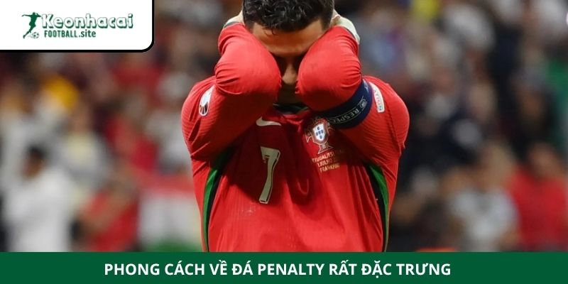 Ronaldo sút trượt bao nhiêu quả pen Phong cách về đá penalty rất đặc trưng