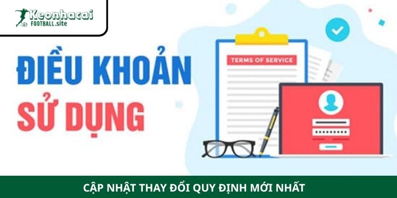 dieu khoan su dung 4 1 Cập nhật thay đổi quy định mới nhất